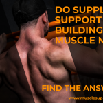 Do Supplements support in building muscle Mass