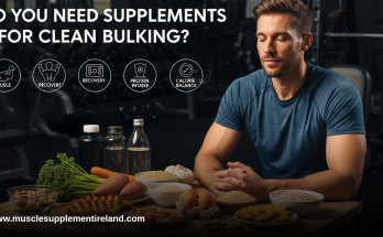 Do You Need Supplements for Clean Bulking