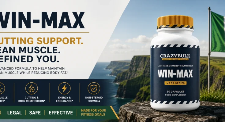 Win-Max Ireland review for cutting and lean muscle support